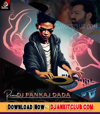 Patare Kamariya Jindagi Bhar Rahi Ae Raja Ji Remix Mp3 Dj Mix { Electronic Mix } - Dj Pankaj Dada Tanda